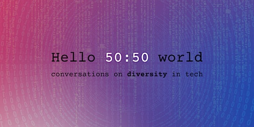 Hello 50:50 World - March Meetup