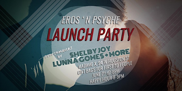 Eros n Psyche Launch Party