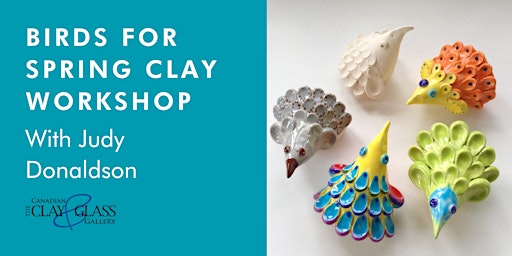 Image principale de Birds for Spring Clay Workshop with Judy Donaldson