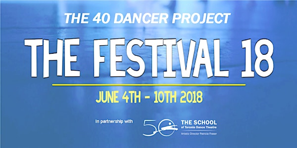 The 40 Dancer Project, The Festival 18