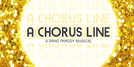 A Chorus Line: A Drag Parody Musical