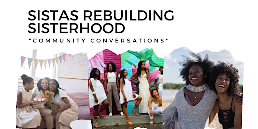 Imagem principal do evento Sistas Rebuilding Sisterhood