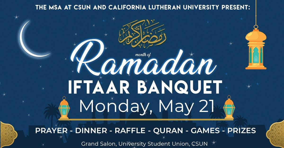 MSA CSUN X CLU Ramadan Iftaar Banquet