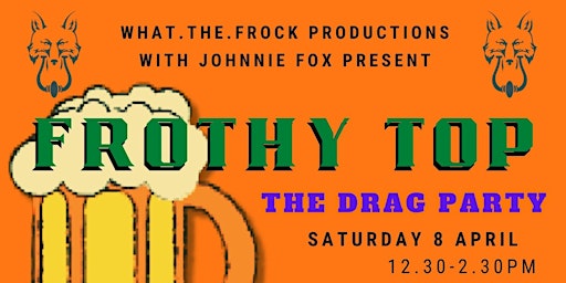 Frothy Top - The Drag Party