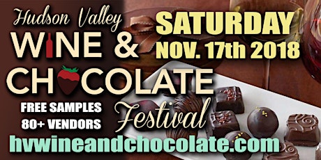 Hudson Valley Wine and Chocolate Festival - SATURDAY, NOVEMBER 17, 2018 primary image