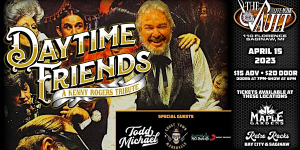 DayTime Friends A Kenny Rogers Tribute & Todd Michael, Ghost Town Marshalls