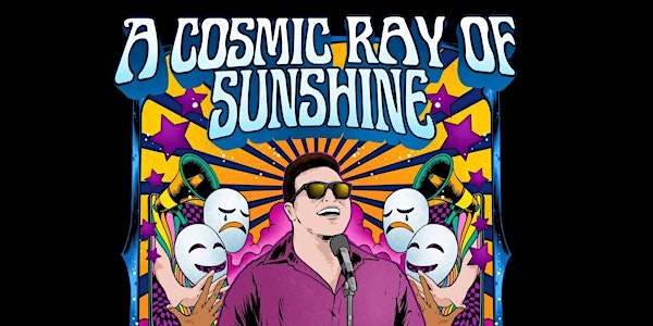 Ike Torres Presents:  A Cosmic Ray of Sunshine
