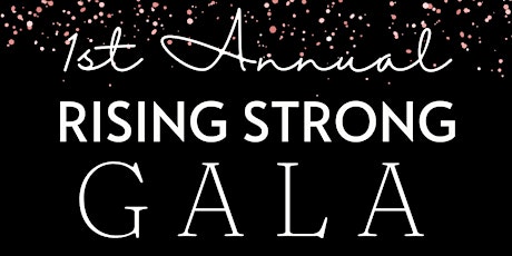 Rising Strong 1st Annual Gala