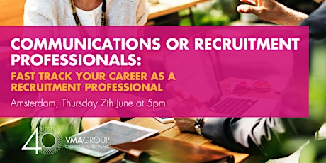 Communications or recruitment professionals: Fast track your career as a recruitment professional