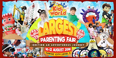 Largest Parenting Fair - 10 to 12 Aug 2018 at Suntec Convention Centre primary image