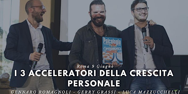 I 3 Acceleratori della Crescita Personale per raggiungere i tuoi Obiettivi...