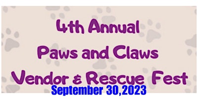 Heavenly Paws 4th Annual Paws and Claws Vendor & Rescue Fest primary image