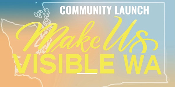 Make Us Visible Washington Launch Event