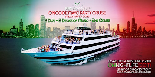Chicago Cinco De Mayo Pier Pressure Yacht Party