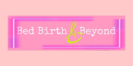 Bed Birth & Beyond primary image