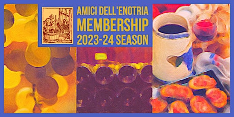 Amici dell'Enotria's Extended Membership February 2024 - August 2025 primary image