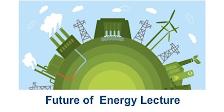 Image principale de Future of Energy Lecture