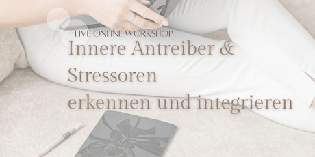 Workshop "Innere Antreiber & Innere Stressoren"