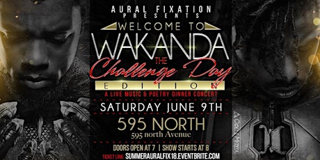 Aural Fixation Presents: Welcome to Wakanda - The CHALLENGE DAY Edition primary image