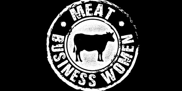 Meat Business Women...The Conference