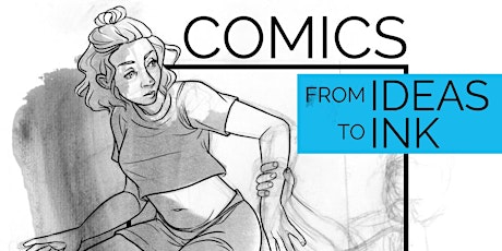 Comics: From Ideas to Ink