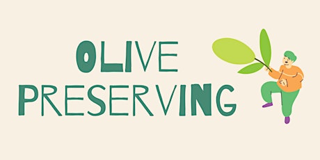 Primaire afbeelding van Olive Preserving Demo and Olive Oil Collection