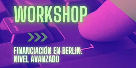 Workshop avanzado de Financiación Cultural en Berlín primary image