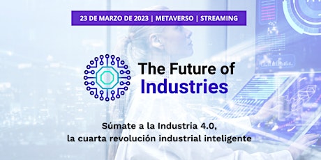 Imagen principal de The Future of Industries