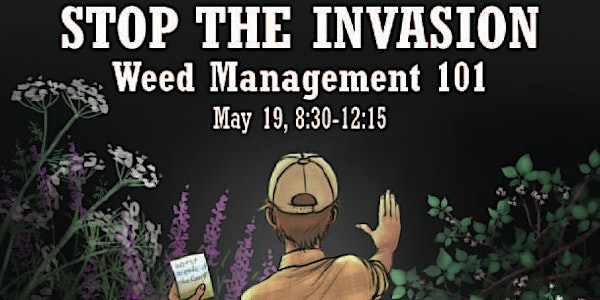 Stop the Invasion: Weed Management 101