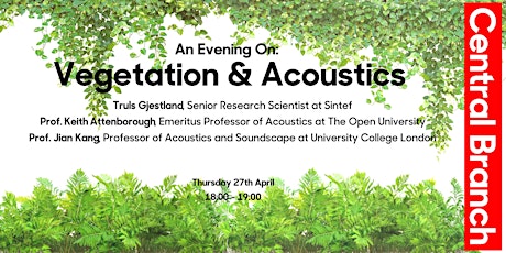 An Evening on Acoustics & Vegetation primary image