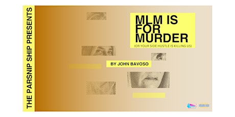 The Parsnip Ship presents MLM is for Murder by John Bavoso
