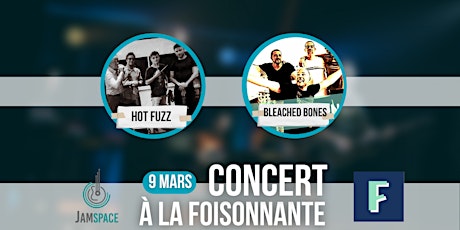Concert de Hot Fuzz & Bleached Bones à La Foisonnante