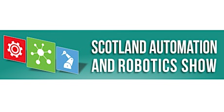 Scotland Automation and Robotics Show 2023