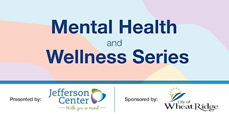 Mental Health and Wellness Series