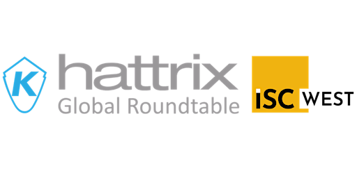 hattrix Global Roundtable - ISC West 2023 @ The Venetian Expo