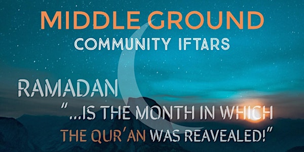 Middle Ground Community Iftars - Sunday May 27th