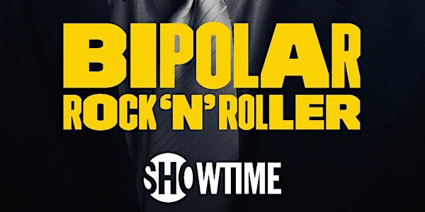 BIPOLAR ROCK 'N' ROLLER (Screening and Benefit)