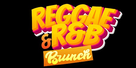 REGGAE  &  R&B  BRUNCH