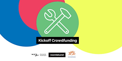 Kickoff Crowdfunding voor creatieve makers uit Rotterdam