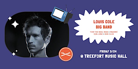 LOUIS COLE BIG BAND + Tom The Mail Man + NNAMDÏ + Sun June + Bibi Club