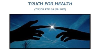 Presentazione Touch for Health (Tocco per la Salute) Presentazione Touch for Health (Tocco per la Salute)