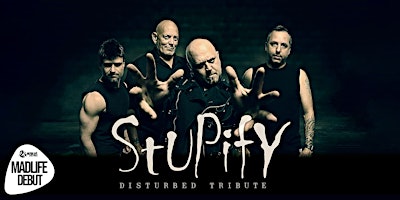 Stupify – Disturbed Tribute | SPECIAL LATE SHOW PRICING!