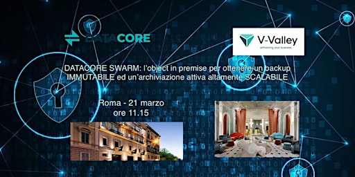 V-Valley presenta: Datacore Swarm @ Hotel Leon's Place Roma