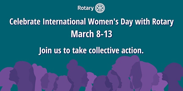 Celebrate International Women’s Day 2023 with Rotary