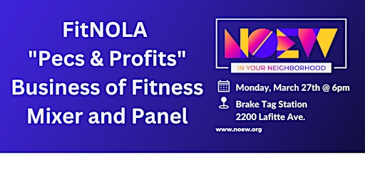 FitNOLA & NOEW:  "Pecs & Profits: The Business of Fitness" Mixer and Panel
