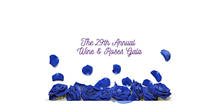 29th Annual Wine & Roses Gala
