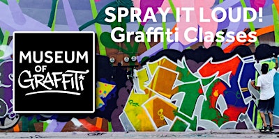 Immagine principale di SPRAY IT LOUD: Graffiti Class For Beginners 