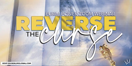 Reverse the curse: Purim Power Free Zoom Webinar