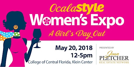 Ocala Style Women's Expo: A Girl's Day Out presented by Joan Pletcher Real Estate Network primary image