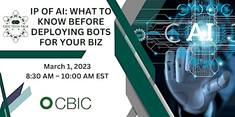 CBIC TechTalk: IP of AI: what to know before deploying bots for your biz primary image